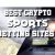 Group logo of How to Choose the Best Crypto Sportsbook?